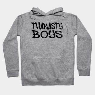 Thanasty Boys - Black Letters Hoodie